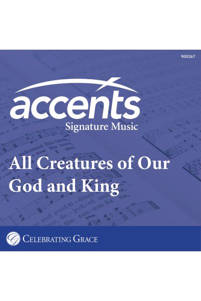 Celebrating Grace Accompaniment: All Creatures of Our God and King