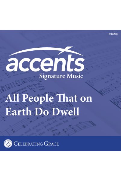 Celebrating Grace Accompaniment: All People That on Earth Do Dwell
