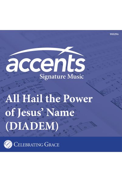 Celebrating Grace Accompaniment: All Hail the Power of Jesus' Name (DIADEM)