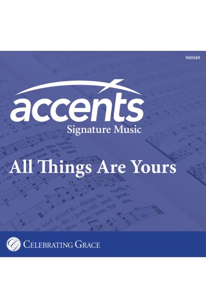 Celebrating Grace Accompaniment: All Things Are Yours