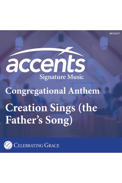 Celebrating Grace Anthem with Congregation: Creation Sings (the Father's Song)