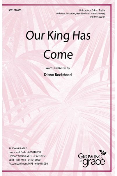 Our King Has Come