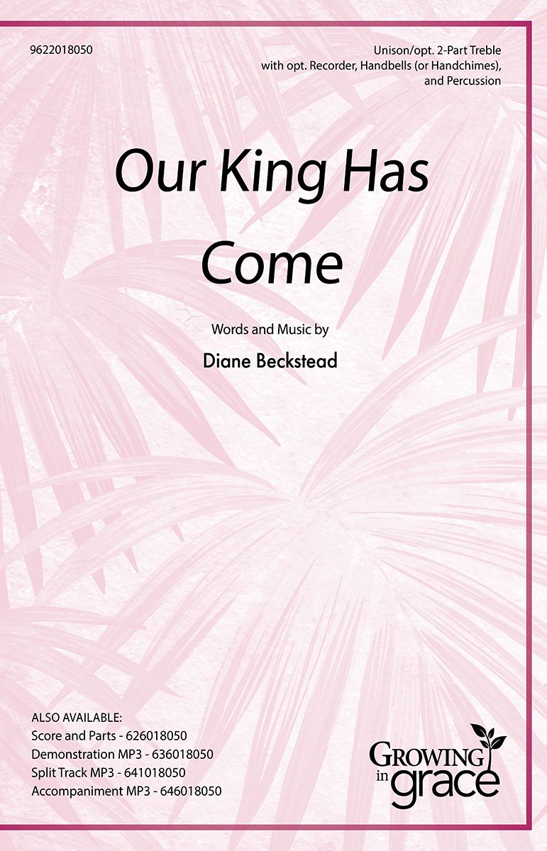 Our King Has Come